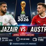 Jadwal Siaran Langsung Aljazair vs Austria di Piala Dunia 2026, Penentuan Tiket ke Babak 32 Besar
