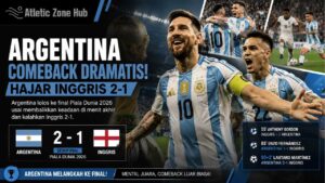 Hasil Piala Dunia 2026: Argentina Comeback Dramatis Hajar Inggris 2-1