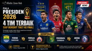 Semifinal Piala Presiden 2026: Persib vs Persija, Persebaya vs Arema Siap Sajikan Duel Panas