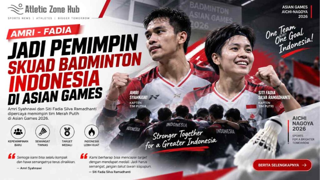 Amri-Fadia Jadi Pemimpin Skuad Badminton Indonesia di Asian Games