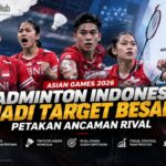 Asian Games 2026 Jadi Target Besar, Badminton Indonesia Petakan Rival