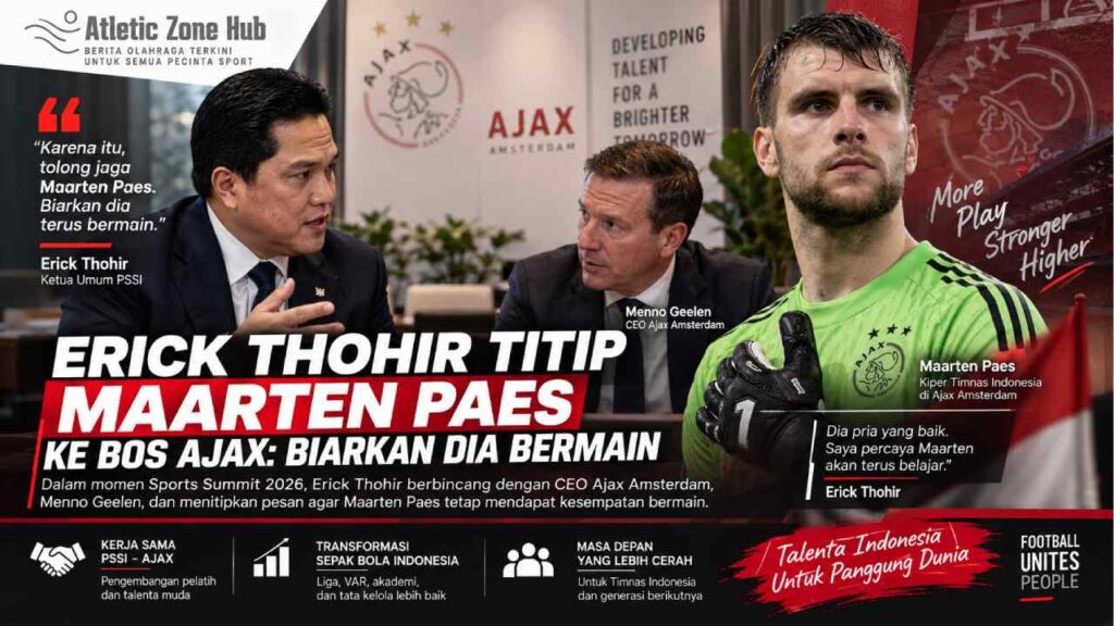 Erick Thohir Titip Maarten Paes ke Bos Ajax: Biarkan Dia Bermain