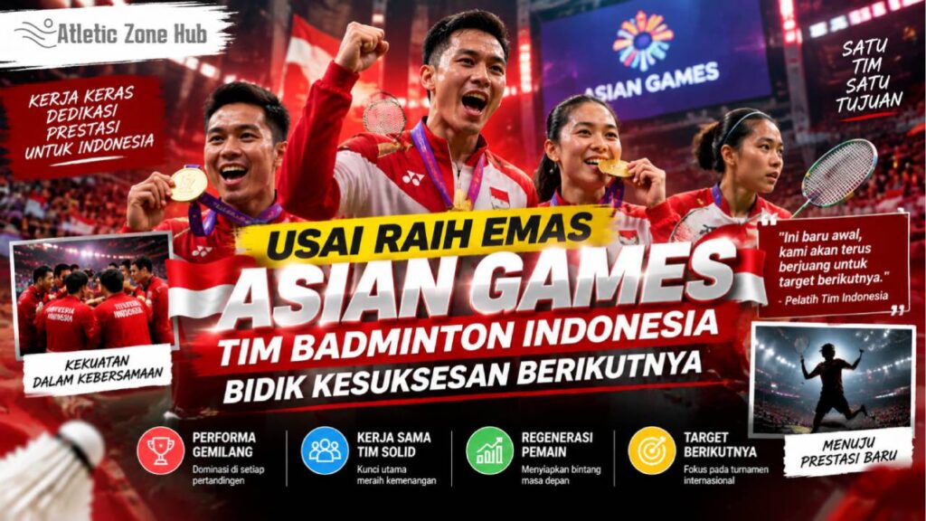 Usai Raih Emas Asian Games, Tim Badminton Indonesia Bidik Kesuksesan Berikutnya