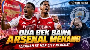 Dua Bek Jadi Pahlawan Arsenal, Tekanan ke Man City Meningkat