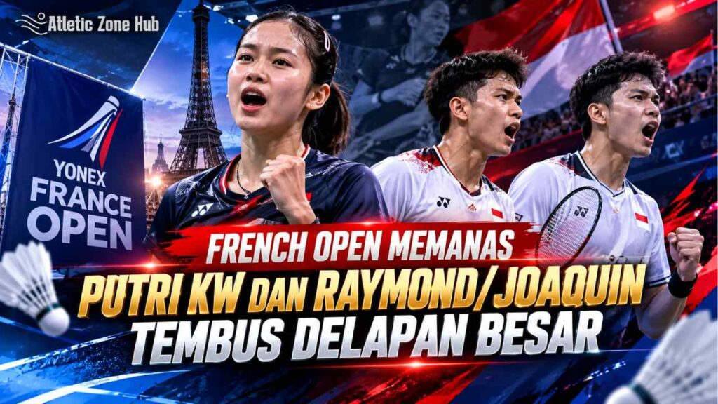 French Open Memanas, Putri KW dan Raymond/Joaquin Tembus Delapan Besar